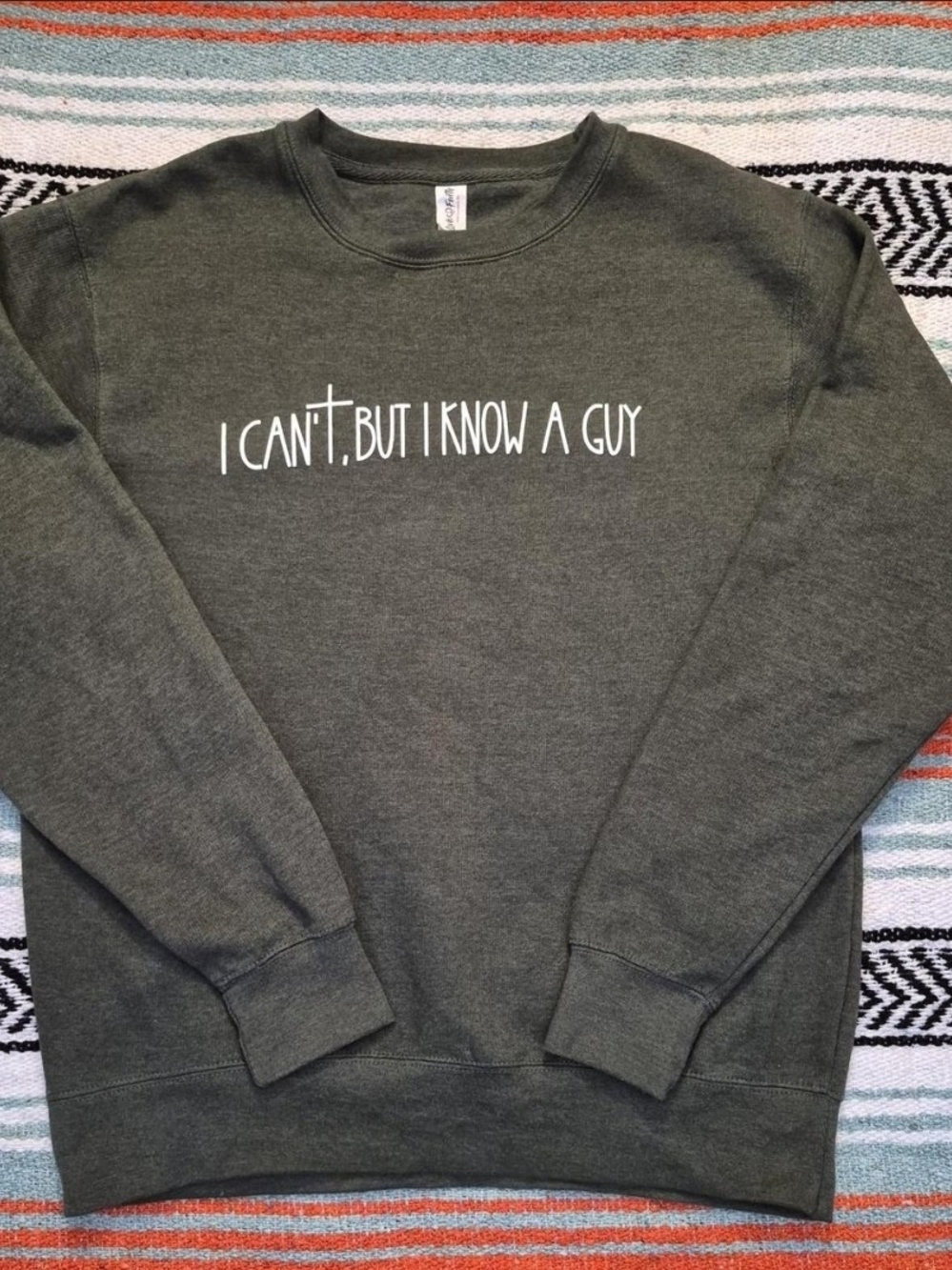 I Can't, But I Know A Guy Crewneck Sweatshirt - Olive